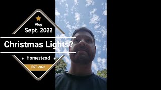 Christmas Lights? - Sept. 2022