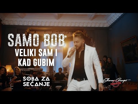 SAMO BOB - VELIKI SAM I KAD GUBIM | Official Live Video 2019