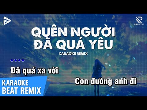 Quên Người Đã Quá Yêu Karaoke Remix - Hà Duy Thái | Đã Quá Xa Vời Con Đường Anh Đi Karaoke Remix
