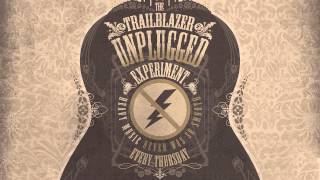 The Trailblazer Unplugged Experiment (Trailer / Radio spot)