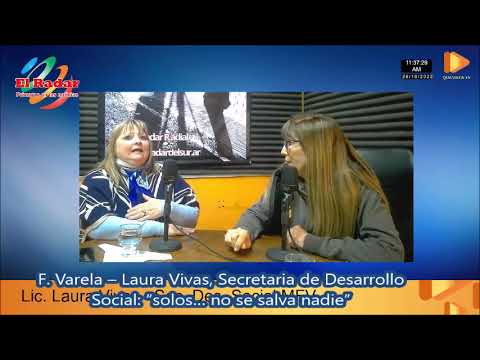 F. Varela – Laura Vivas, Secretaria de Desarrollo Social: “solo… no se salva nadie”