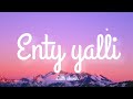 Laith abwah - Enty yalli (Lyrics :english letters)