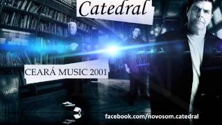 Catedral - Sol de Primavera / Primeiros Erros (Ceará Music 2001)