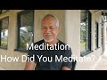 Meditation How Did You Meditate