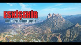 ESKİŞEHİR | HİÇ BÖYLE GÖRMEDİNİZ | ESKİŞEHİR TANITIM  ESKİŞEHİR BELGESELİ ESKİŞE