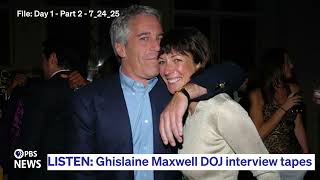 Listen to the full Ghislaine Maxwell DOJ interview tapes