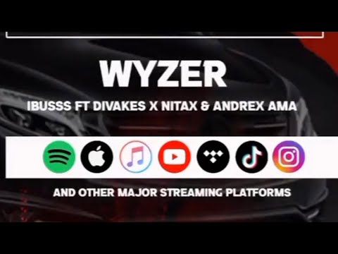 WYZER ft  Divakes x Nitax & Andrex Ama- iBusss