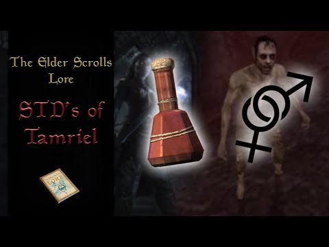 The STD's of Tamriel - The Elder Scrolls Lore