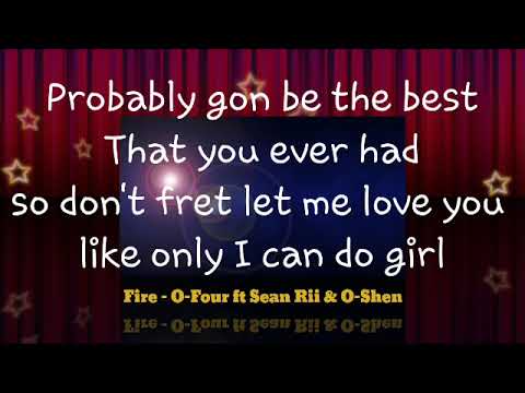 Fire - Sean Rii feat. O-Four & O-Shen (Lyrics)