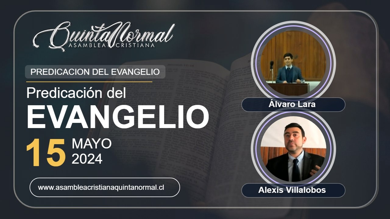 Miniatura de Predicación del Evangelio - 12/05/2024 | Álvaro Lara - Alexis Villalobos