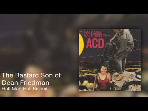 Videoclip de The Bastard Son of Dean Friedman — Half Man Half Biscuit