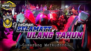 Download lagu DJ BANTENGAN ‼️ SELAMAT ULANG TAHUN (GUMERANG WERKUDORO) REMIXER BY AS PROJECT. mp3