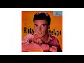 Ricky Nelson ~ Someday (You'll Want Me To Want You) ~ Stereo