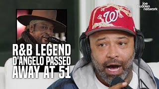 R&amp;B Legend D'Angelo Passed Away at 51 | Joe Budden Reacts