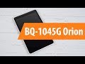 Планшет BQ 1045G черный - Видео