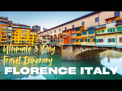 Florence Italy 3 Days: Ultimate Itinerary