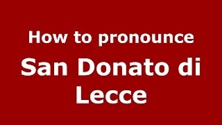 How to pronounce San Donato Di Lecce
