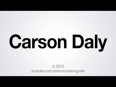 How to Pronounce Carson Daly