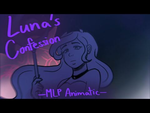 Luna’s Confession (Sera’s Confession) | MLP Animatic