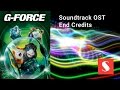 G FORCE Soundtrack OST End Credits CINEMA READY HD