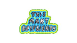 This many boyfriends - Trying is good