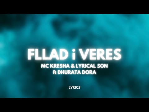 Mc Kresha & Lyrical Son ft Dhurata Dora - Fllad i Veres (Lyrics)