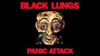 Black Lungs - Panic Attack (Official Audio)
