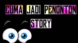 Download lagu Cuma Jadi Penonton Story | Strory WA Kedap Kedip mp3