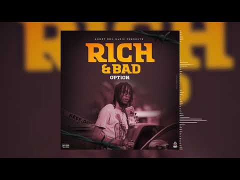 Option - Rich & Bad (Official Audio)