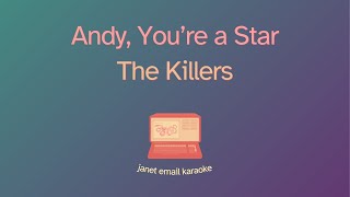The Killers – Andy, You're a Star (Karaoke)