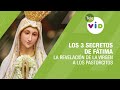 Los 3 Secretos De Fátima La Revelación De La Virgen A Los Pastorcitos Tele VID