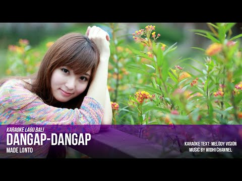 Made Lonto - Dangap-dangap (Karaoke Minus One Lagu Bali)