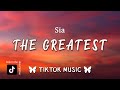 Sia - The Greatest (Lyrics) Uh-oh, runnin' out of breath, but I Oh, I, I got stamina [TikTok Song]