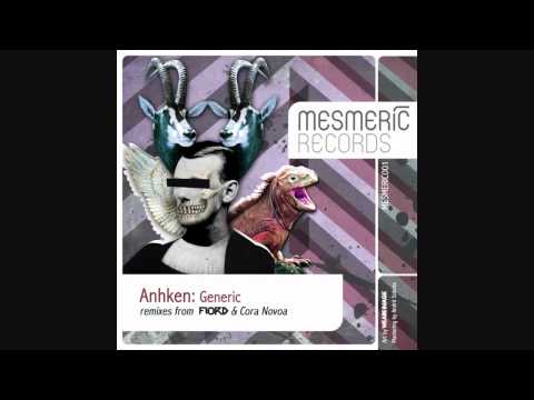 ANHKEN - Generic - ORIGINAL MIX - MESMERIC RECORDS