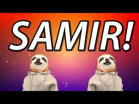 HAPPY BIRTHDAY SAMIR! - SLOTH HAPPY BIRTHDAY RAP