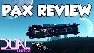DUAL UNIVERSE PAX GAMEPLAY!