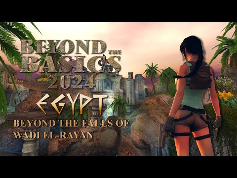 Tomb Raider : Beyond the Basics 2024 -  Beyond The Falls of Wadi El-Rayan Walkthrough