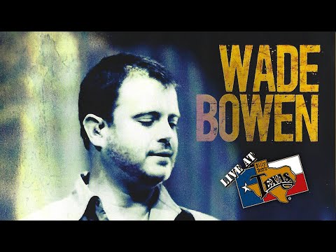 Wade Bowen /// Keep Hangin' On - Live at Billy Bob's Texas