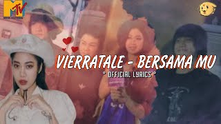 Download lagu VIERRATALE - BERSAMAMU |  LYRICS | mp3