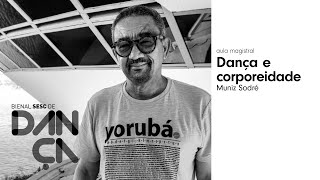 Aula magistral "Dança e Corporeidade" com Muniz Sodré