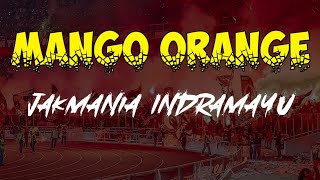 Download lagu MANGO ORANGE - jak indramayu kota mangga mp3