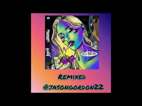 I Need Your High REMIX