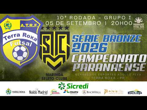 TERRA ROXA VS MARINGÁ SELETO - SÉRIE BRONZE PARANAENSE DE FUTSAL