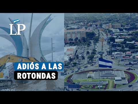Managua se despide de dos rotondas históricas