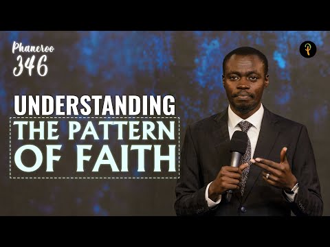 Understanding The Pattern Of Faith | Phaneroo Service 346 | Apostle Grace Lubega