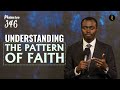Understanding The Pattern Of Faith Phaneroo Service 346 Apostle Grace Lubega