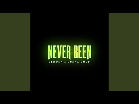Never Been (feat. Demonn)