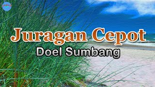 Download lagu Juragan Cepot - Doel Sumbang (lirik Lagu) | Lagu Indonesia  ~ pan dina papatah oge mp3