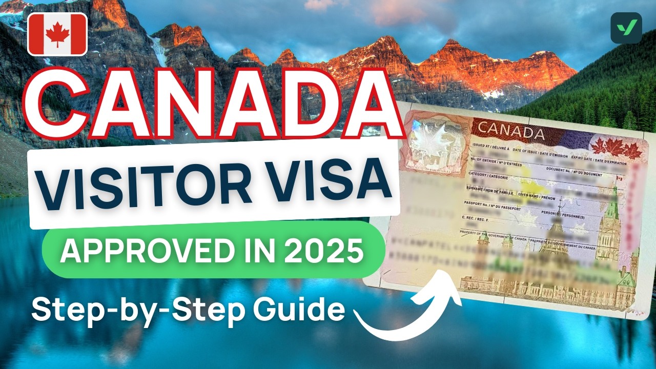How to Get Your Canada Tourist Visa Approved (Step-by-Step Guide 2025)