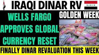 Iraqi Dinar | Wells Fargo Approves Global Currency Reset | Iraqi Dinar News Today 2024
